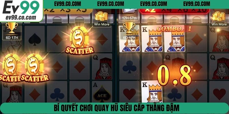 Bí quyết chơi quay hũ siêu cấp thắng đậm