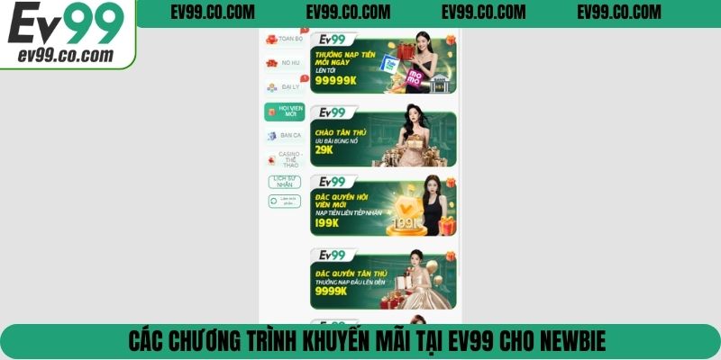 Các chương trình khuyến mãi tại EV99 cho newbie