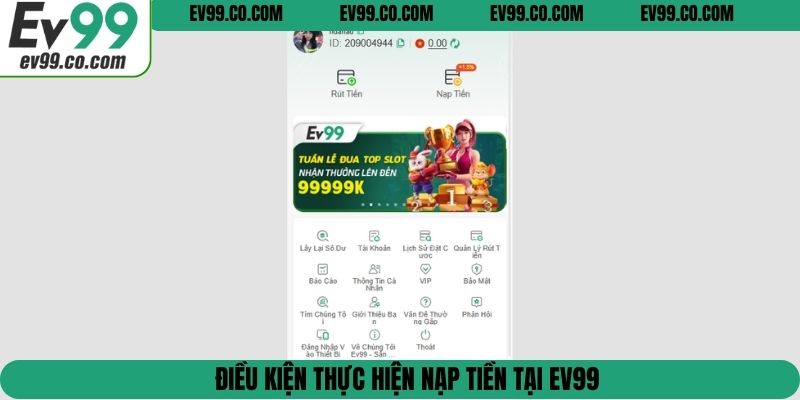 Điều kiện thực hiện nạp tiền tại EV99