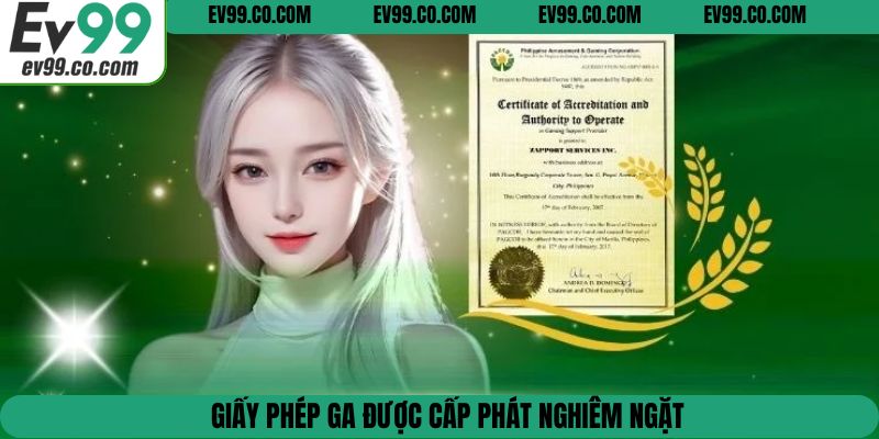 Giấy phép GA được cấp phát nghiêm ngặt