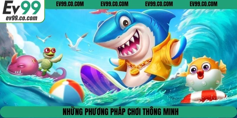 Phương pháp chơi thông minh