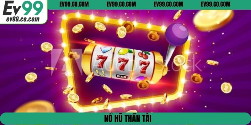 Nổ hũ thần tài