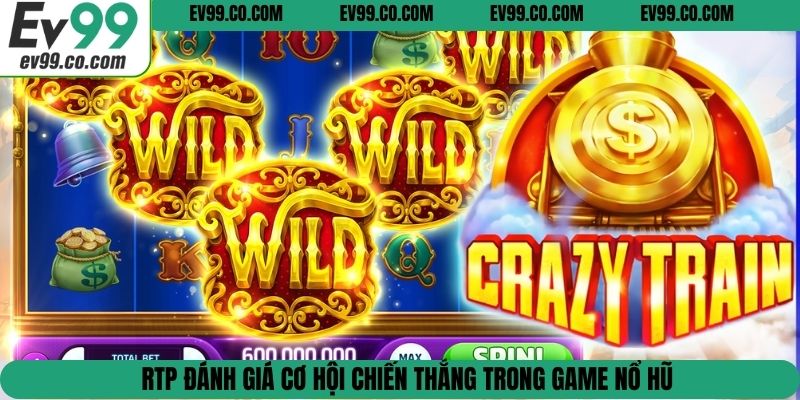 RTP đánh giá cơ hội chiến thắng trong game nổ hũ